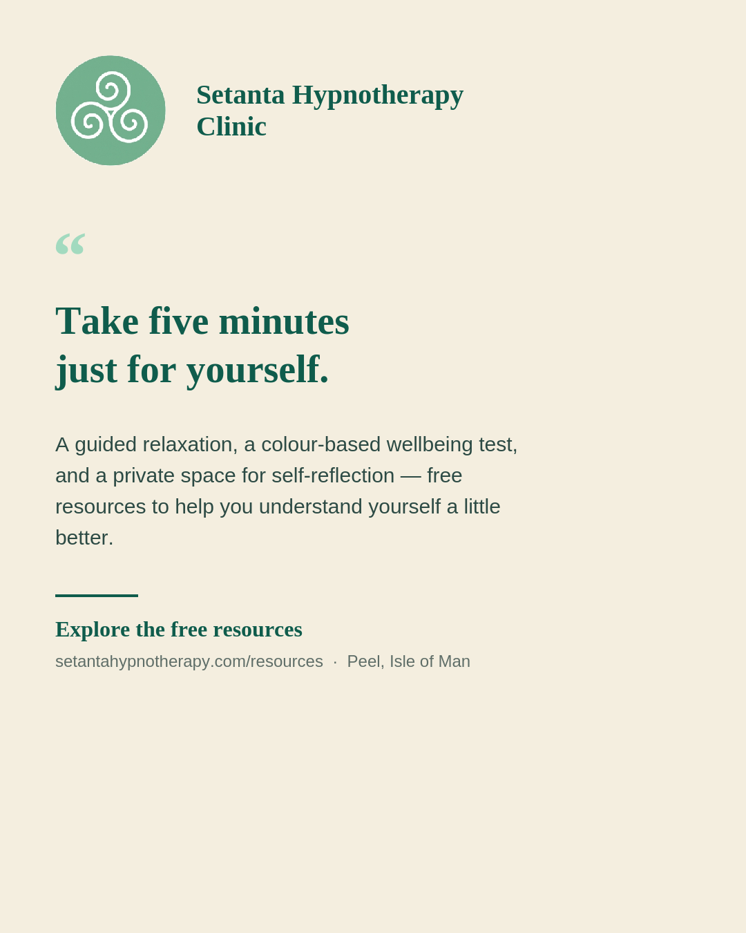 Setanta Hypnotherapy Clinic logo beside the quote "Take five minutes just for yourself," promoting free wellbeing resources including a guided relaxation and colour test